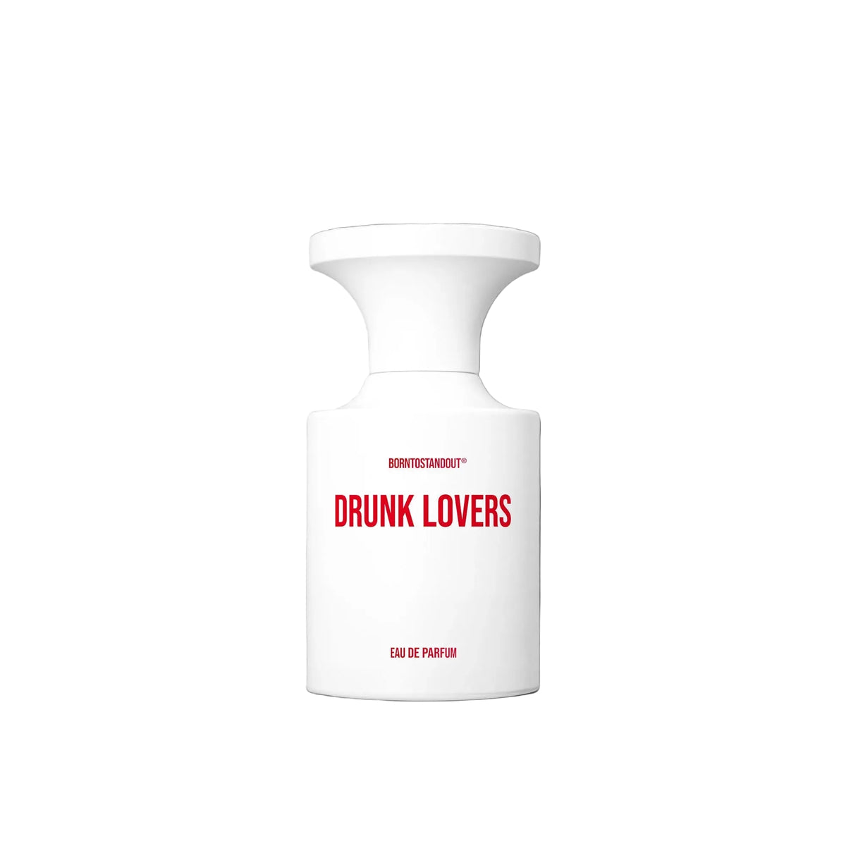 Borntostandout - Drunk Lovers